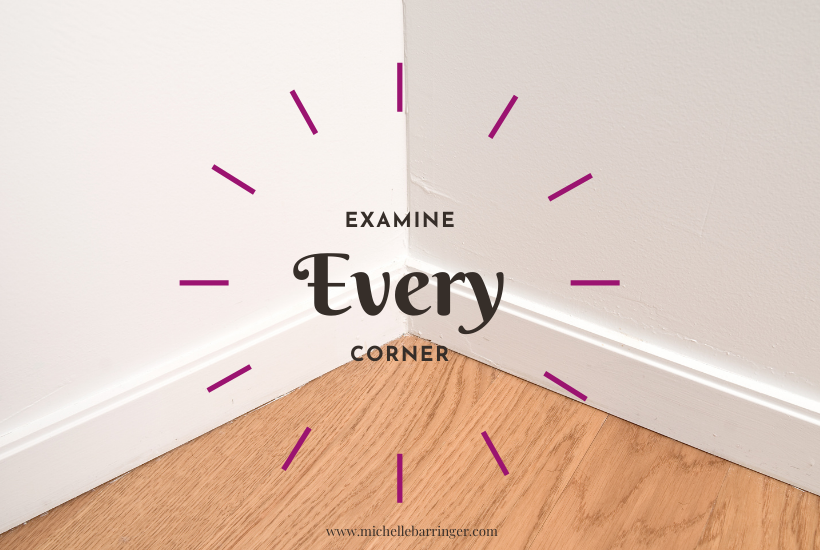 says "Examine Every Corner" with picture of corner behind it.