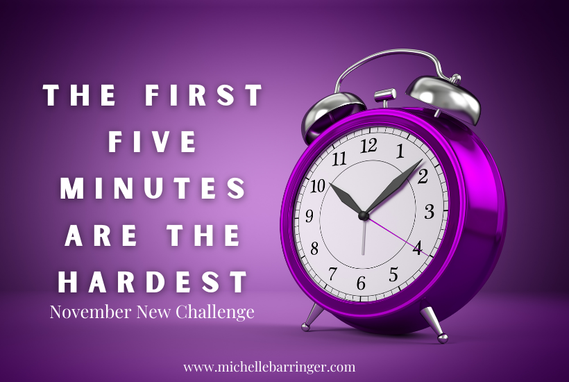 The first five minutes are the hardest